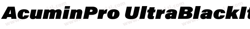 AcuminPro UltraBlackItalic字体转换